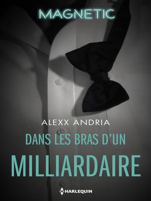cover image of Dans les bras d'un milliardaire